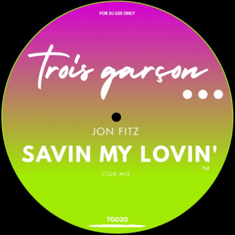 Savin My Lovin' (Club Mix) | Boomplay Music