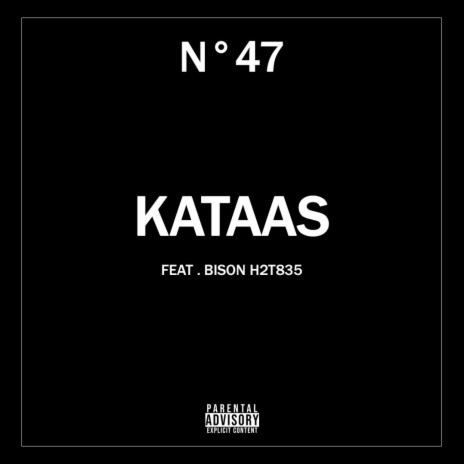 N°47 ft. Bison H2T835 | Boomplay Music