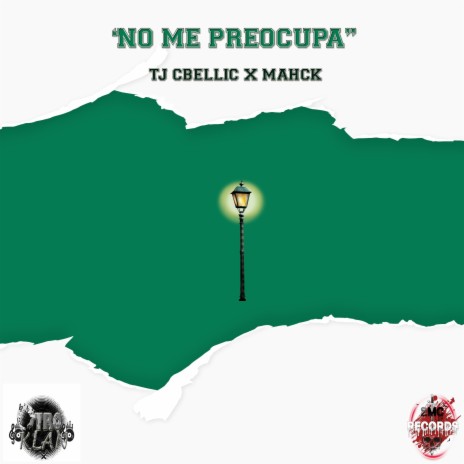 NO ME PREOCUPA ft. Tj Cbellic | Boomplay Music