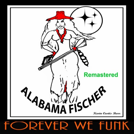 ALABAMA FISCHER (REMASTERED) (Special Version) ft. Kevin Curtis Barr | Boomplay Music