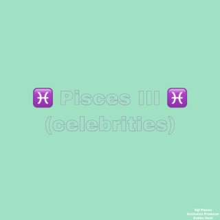 Pisces III (celebrities)