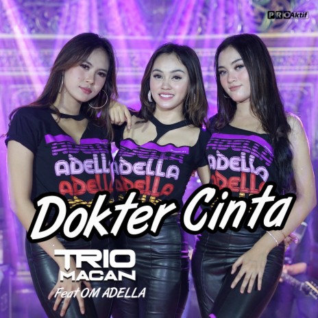 Dokter Cinta ft. OM ADELLA | Boomplay Music