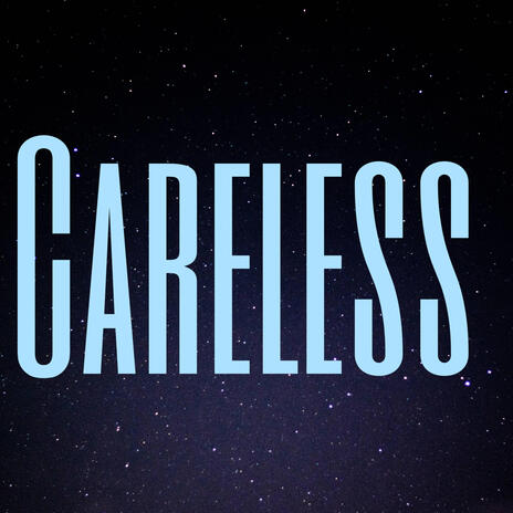 Careless | Boomplay Music