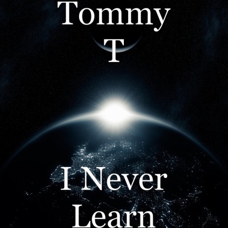 I Never Learn | Boomplay Music