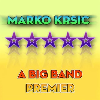 A Big Band Premier