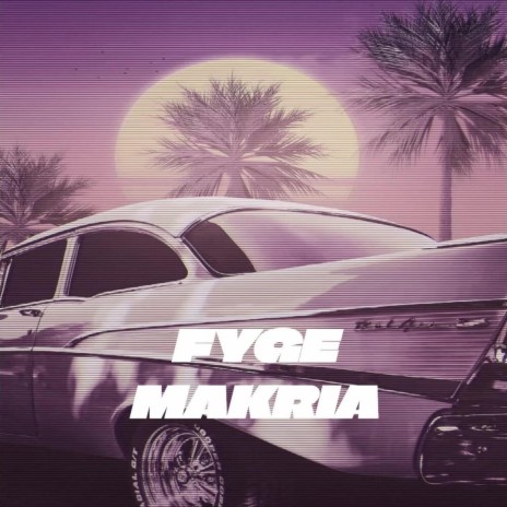Fyge Makria | Boomplay Music
