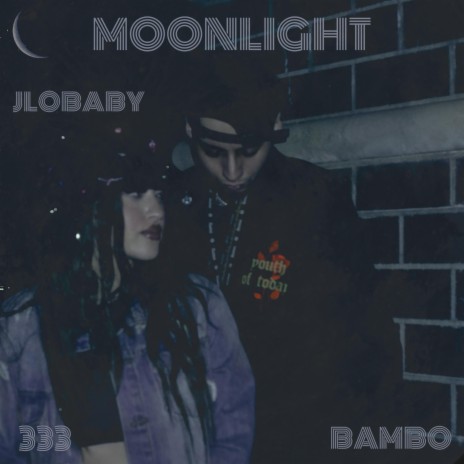 MOONLIGHT ft. JLOBABY | Boomplay Music