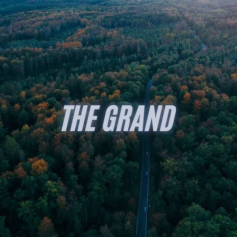 The Grand | Boomplay Music