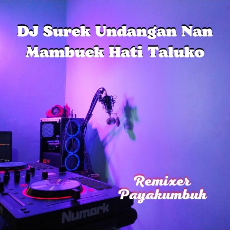 DJ Surek Undangan Nan Mambuek Hati Taluko - Inst | Boomplay Music