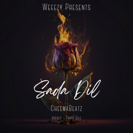 Sada Dil ft. Pappi Gill & The Weezy | Boomplay Music