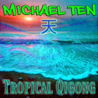 Tropical Qigong