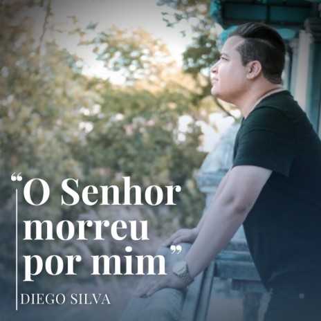 O Senhor Morreu por Mim | Boomplay Music