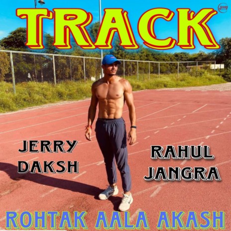 Track (feat. Rohtak Aala Akash) | Boomplay Music