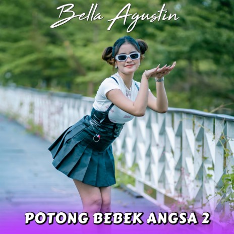 Potong Bebek Angsa 2 | Boomplay Music