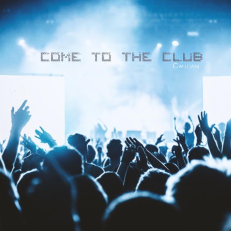 Come To The Club