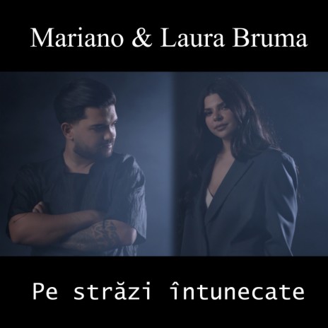 Pe strazi intunecate ft. Laura Bruma | Boomplay Music