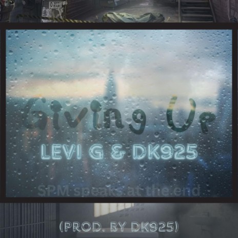Giving Up ft. Levi G | Boomplay Music