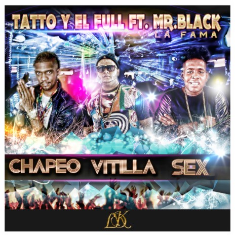 Chapeo Vitilla Sex (feat. Mr. Black La Fama) | Boomplay Music