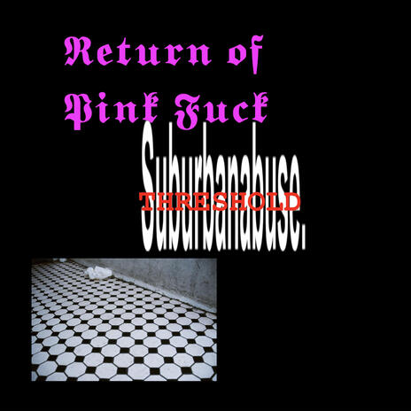 Return of Pink Fuck | Boomplay Music