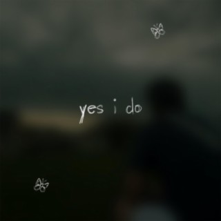 Yes I Do (Acoustic)