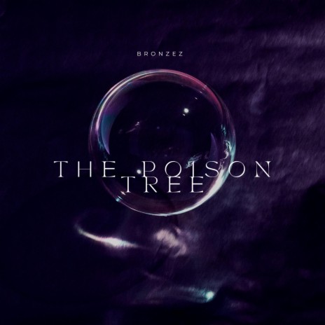 The Poison Tree | Boomplay Music