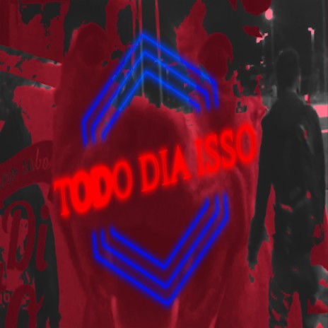 Todo Dia Isso ft. Saiyan Kid & F'KA | Boomplay Music