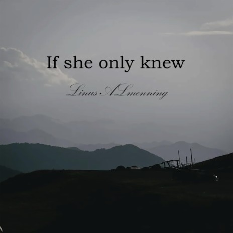 If she only knew | Boomplay Music