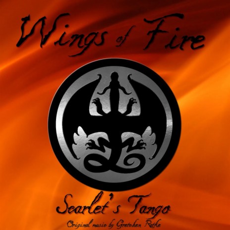 Wings of Fire: Scarlet's Tango | Boomplay Music