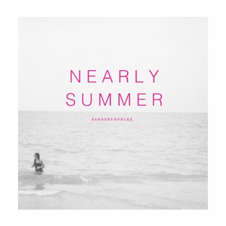 Nearly Summer | Boomplay Music