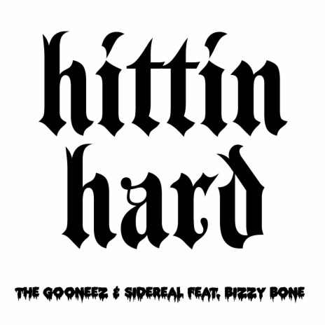 Hittin' hard (feat. Bizzy Bone) | Boomplay Music