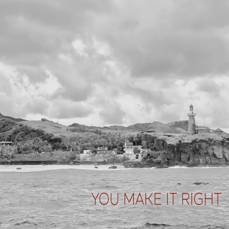 You Make It Right | Boomplay Music