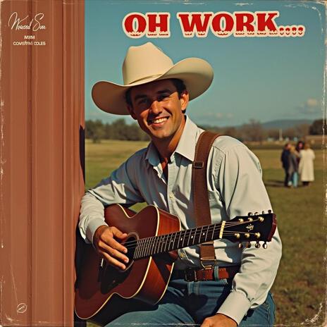 Oh Work... | Boomplay Music