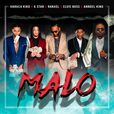 Malo ft. A STAR, Ranxel, Elvis Boss & Anndel King | Boomplay Music