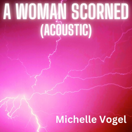 A Woman Scorned (Acoustic) | Boomplay Music