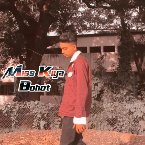 Miss Kiya Bohot | Boomplay Music