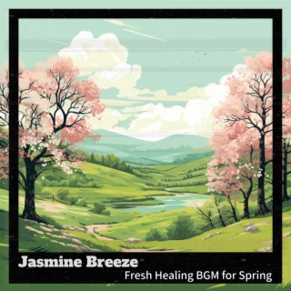 Fresh Healing Bgm for Spring