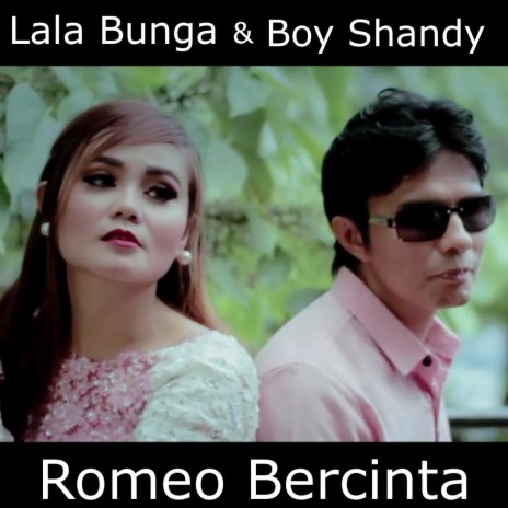 Romeo Bercinta ft. lala bunga | Boomplay Music