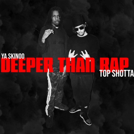 Deeper than rap ft. Top Shotta | Boomplay Music