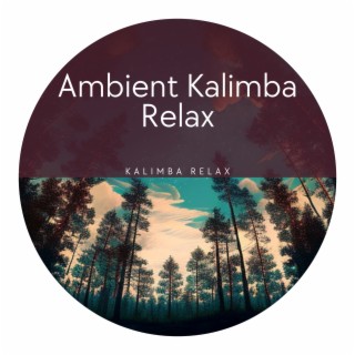 Ambient Kalimba Relax, Forest Sounds