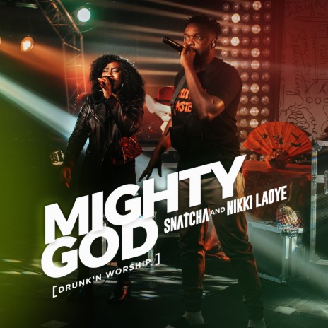 Mighty God (Drunk'n Worship) ft. Nikki Laoye