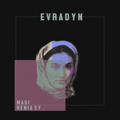 Evradyn ft. Renia sy | Boomplay Music