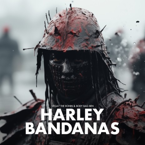 Harley Bandanas ft. vega7the ronin | Boomplay Music