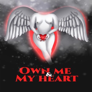 Own Me & My Heart