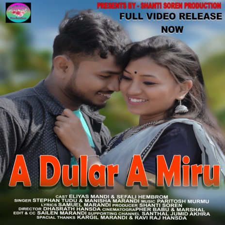A Dular A Miru (Santali) ft. Manisha Marandi
