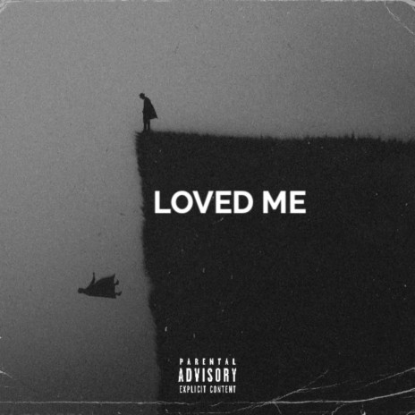 Loved me | Boomplay Music