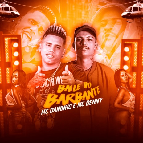 Baile do Barbante ft. Mc Denny | Boomplay Music