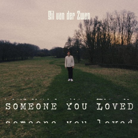 Someone You Loved | Boomplay Music