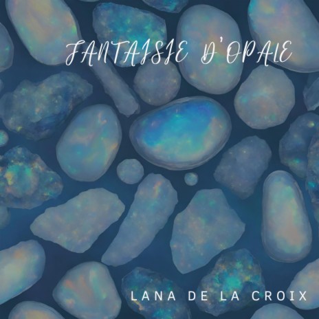 Fantaisie d'Opale | Boomplay Music
