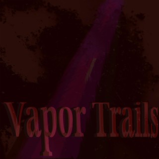 Vapor Trails