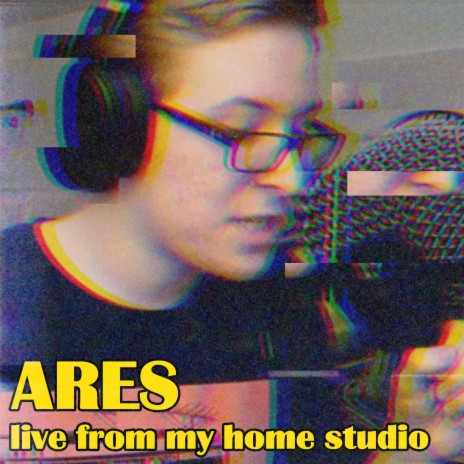 ARES (live from my home studio)